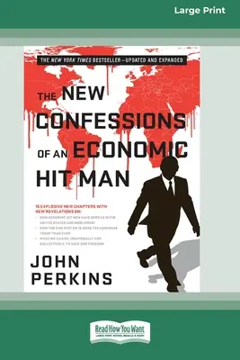 Les nouvelles confessions d'un tueur à gages économique (édition 16 pt en gros caractères) - The New Confessions of an Economic Hit Man (Large Print 16 Pt Edition)