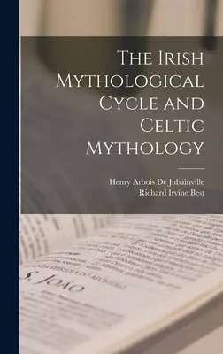 Le cycle mythologique irlandais et la mythologie celtique - The Irish Mythological Cycle and Celtic Mythology