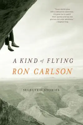 Une sorte de vol : Histoires choisies - A Kind of Flying: Selected Stories