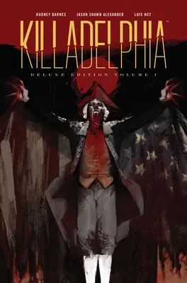 Killadelphia Deluxe Edition, Livre 1 - Killadelphia Deluxe Edition, Book One