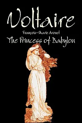 La Princesse de Babylone de Voltaire, Fiction, Classique, Littéraire - The Princess of Babylon by Voltaire, Fiction, Classics, Literary