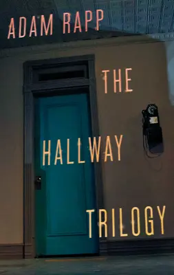 La trilogie du couloir - The Hallway Trilogy