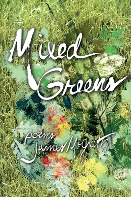 Mixed Greens : Poèmes du jardin d'hiver - Mixed Greens: Poems from the Winter Garden