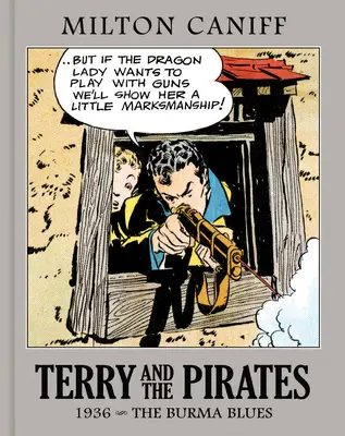 Terry et les Pirates : The Master Collection Vol. 2 : 1936 - The Burma Blues - Terry and the Pirates: The Master Collection Vol. 2: 1936 - The Burma Blues