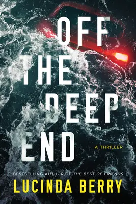 Au fond du gouffre : Un thriller - Off the Deep End: A Thriller