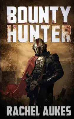 Chasseur de primes : Le chasseur de primes : le tireur solitaire des Terres désolées - Bounty Hunter: Lone Gunfighter of the Wastelands