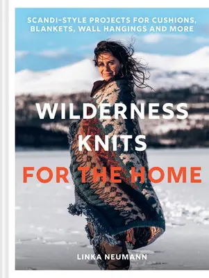 Les tricots de la nature sauvage pour la maison - Wilderness Knits for the Home