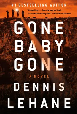 Gone, Baby, Gone : Un roman de Kenzie et Gennaro - Gone, Baby, Gone: A Kenzie and Gennaro Novel