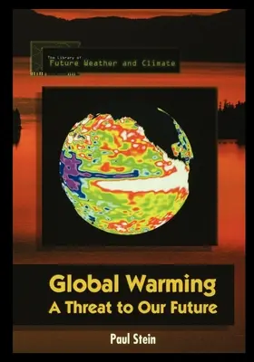 Le réchauffement climatique : Une menace pour notre avenir - Global Warming: A Threat to Our Future