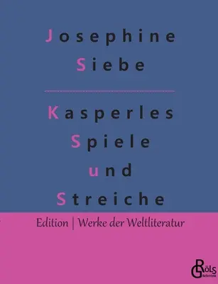 Les jeux et les farces de Kasperle - Kasperles Spiele und Streiche