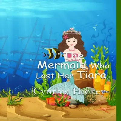 La sirène qui avait perdu son diadème - The Mermaid Who Lost Her Tiara