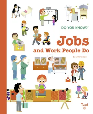 Vous connaissez ? Les emplois et le travail des gens - Do You Know?: Jobs and Work People Do