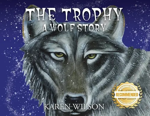 Le trophée : Une histoire de loup - The Trophy: A Wolf Story