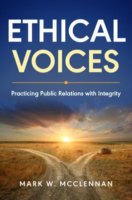 Voix éthiques : Pratiquer les relations publiques avec intégrité - Ethical Voices: Practicing Public Relations With Integrity