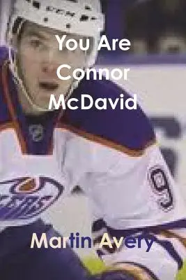 Vous êtes Connor McDavid - You Are Connor McDavid