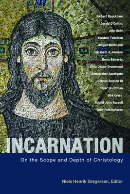 Incarnation : De la portée et de la profondeur de la christologie - Incarnation: On the Scope and Depth of Christology