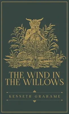 Le vent dans les saules : L'édition originale de 1908 - The Wind in the Willows: The Original 1908 Edition