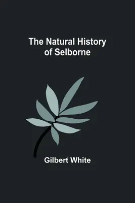 L'histoire naturelle de Selborne - The Natural History of Selborne