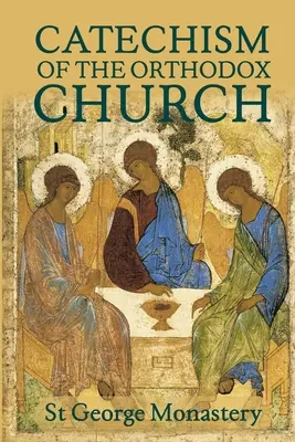 Le catéchisme divin et sacré de l'Église orthodoxe - The Divine and Sacred Catechism of the Orthodox Church