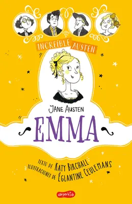 Incroyable Austen. Emma (Awesomely Austen. Emma - Spanish Edition) - Increble Austen. Emma (Awesomely Austen. Emma - Spanish Edition)