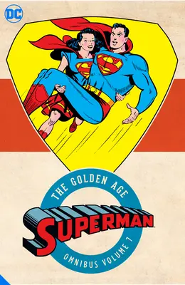 Superman : L'âge d'or Omnibus Vol. 7 - Superman: The Golden Age Omnibus Vol. 7