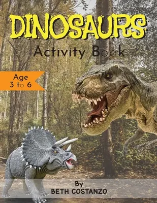 Cahier d'activités sur les dinosaures - 3 à 6 ans - Dinosaurs Activity Book - Age 3 to 6