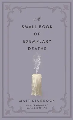 Petit livre des morts exemplaires - A Small Book of Exemplary Deaths