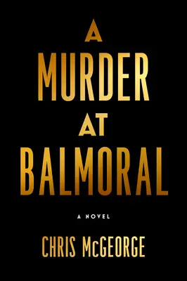 Un meurtre à Balmoral - A Murder at Balmoral