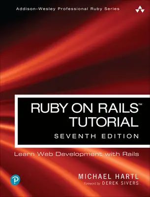 Ruby on Rails Tutorial : Apprendre le développement web avec Rails - Ruby on Rails Tutorial: Learn Web Development with Rails