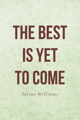 Le meilleur reste à venir - The Best Is Yet to Come