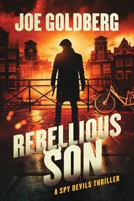 Fils rebelle : Un thriller d'espions et de diables - Rebellious Son: A Spy Devils Thriller