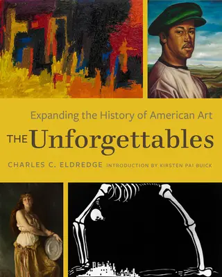 Les Inoubliables : Élargir l'histoire de l'art américain - The Unforgettables: Expanding the History of American Art