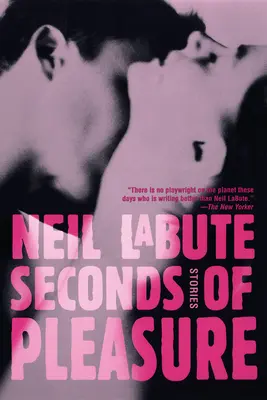 Seconds of Pleasure : Histoires - Seconds of Pleasure: Stories