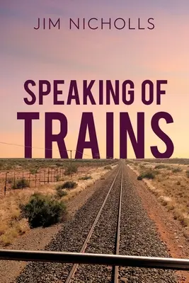 En parlant de trains - Speaking of Trains