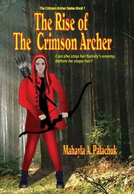 L'ascension de l'archer cramoisi - The Rise of The Crimson Archer