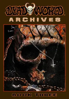 Archives du monde des morts - Livre trois - Deadworld Archives - Book Three