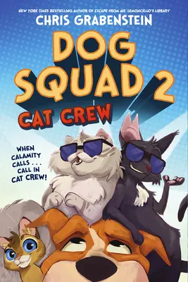 Dog Squad 2 : Cat Crew - Dog Squad 2: Cat Crew