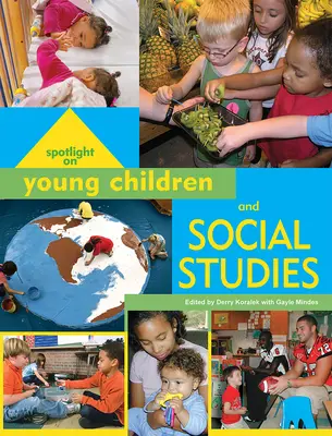 Pleins feux sur les jeunes enfants et les études sociales - Spotlight on Young Children and Social Studies