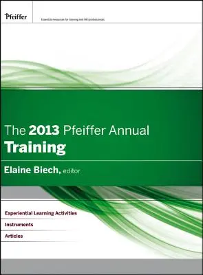 L'annuaire 2013 de Pfeiffer : Formation - The 2013 Pfeiffer Annual: Training