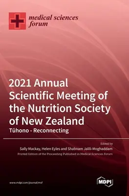 2021 Réunion scientifique annuelle de la Société de nutrition de Nouvelle-Zélande - 2021 Annual Scientific Meeting of the Nutrition Society of New Zealand