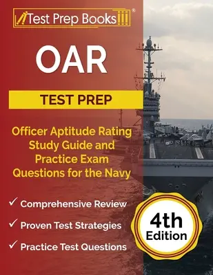 OAR Test Prep : Officier Aptitude Rating Study Guide and Practice Exam Questions for the Navy [4e édition] (en anglais) - OAR Test Prep: Officer Aptitude Rating Study Guide and Practice Exam Questions for the Navy [4th Edition]