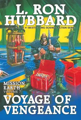 Voyage de vengeance : Mission Earth Volume 7 - Voyage of Vengeance: Mission Earth Volume 7