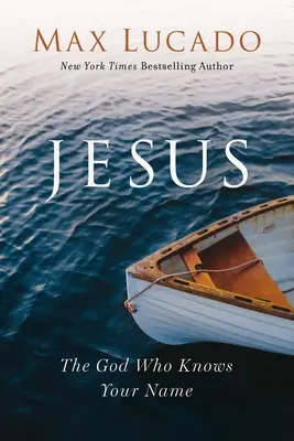 Jésus : Le Dieu qui connaît ton nom - Jesus: The God Who Knows Your Name