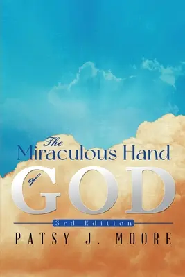 La main miraculeuse de Dieu - The Miraculous Hand of God