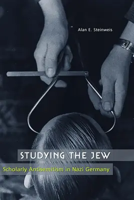 Étudier le Juif : l'antisémitisme savant dans l'Allemagne nazie - Studying the Jew: Scholarly Antisemitism in Nazi Germany