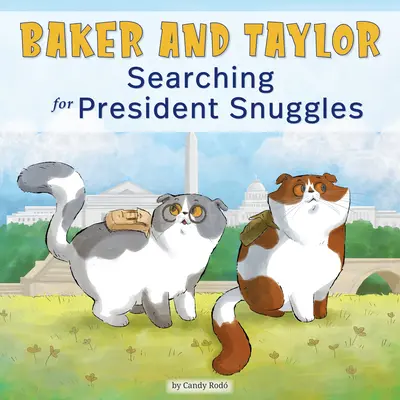 Baker et Taylor : À la recherche du président câlin - Baker and Taylor: Searching for President Snuggles