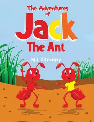 Les aventures de Jack la fourmi - The Adventures of Jack The Ant