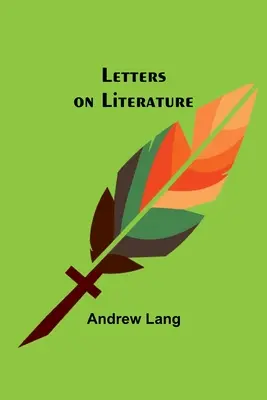 Lettres sur la littérature - Letters on Literature