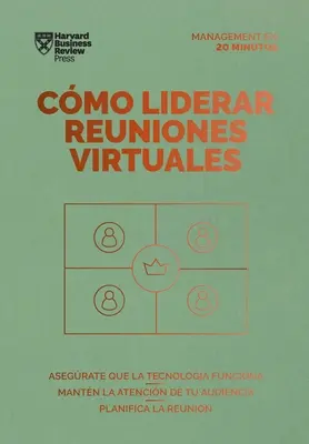 Cmo Liderar Reuniones Virtuales (Diriger des réunions virtuelles, édition espagnole) - Cmo Liderar Reuniones Virtuales (Leading Virtual Meetings Spanish Edition)