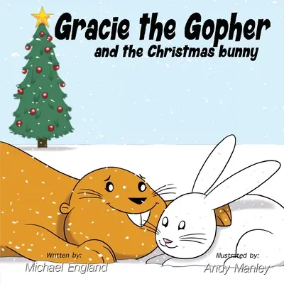 Gracie la marmotte et le lapin de Noël - Gracie the Gopher and the Christmas Bunny